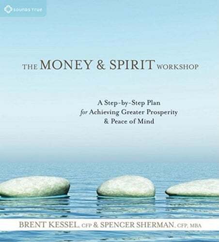 The Money and Spirit Workshop: A Step-By-Step Plan for Achieving Greater: Used