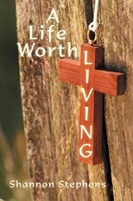 A Life Worth Living                                                            