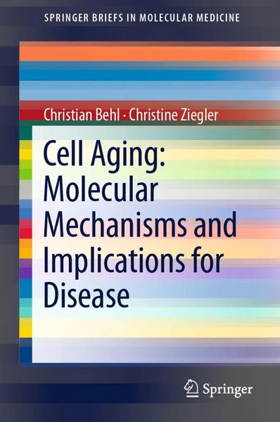 Christian Behl (U. A.) | Cell Aging: Molecular Mechanisms And Implications...-image