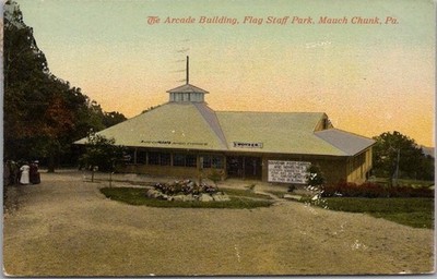 1922 MAUCH CHUNK (Jim Thorpe) PA Postcard ''Arcade Building, Flag Staff Park''