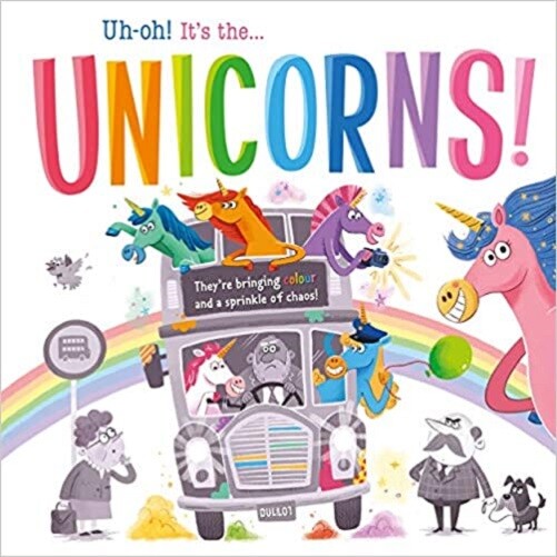 Uh-oh! It's the Unicorns! By Igloobooks NEW Paperback Childrens Picture Book