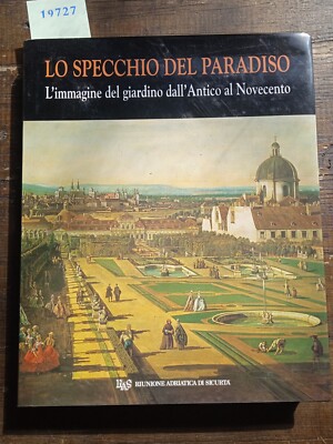 Lo specchio del paradiso - M. Fagiolo e M. A. Giusti