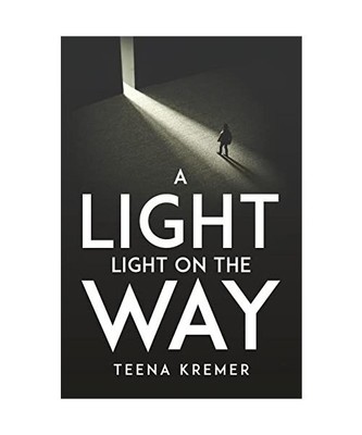 A LIGHT ON THE WAY, Teena Kremer