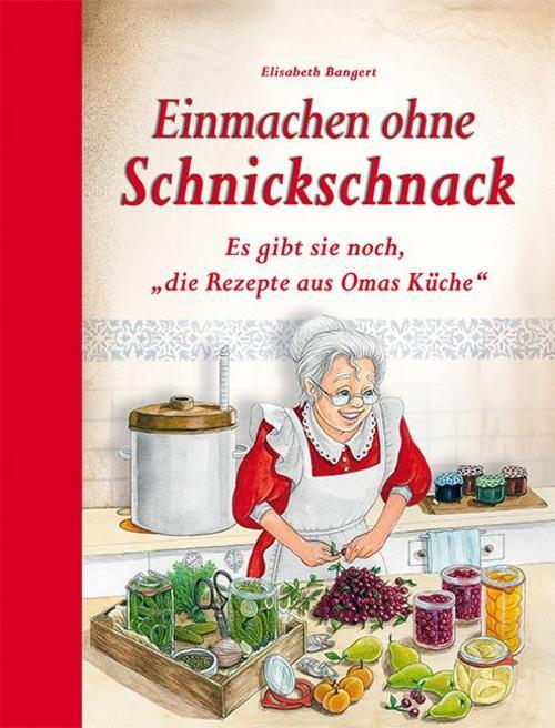 Einmachen Ohne Schnickschnack Elisabeth Bangert