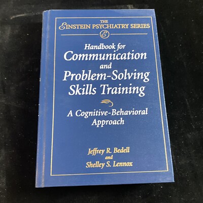 Handbook for Communication and Problem-Solving Skills Training A Cognitive Behav