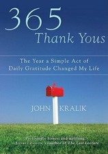 365 Thank Yous: The Year a Simple Act of Daily Gratitude Changed My Life: New