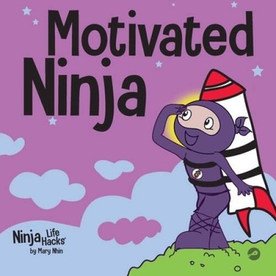 Motivated Ninja: A Social, Emotional Learning Book for Kids About Motivat - GOOD