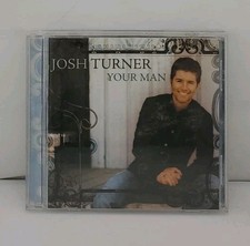 Your Man by Josh Turner CD, 2006 