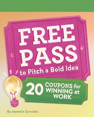 Free Pass to Pitch a Bold Idea - 9781797233093