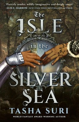 The Isle in the Silver Sea | Tasha Suri | Englisch | Buch | 2025