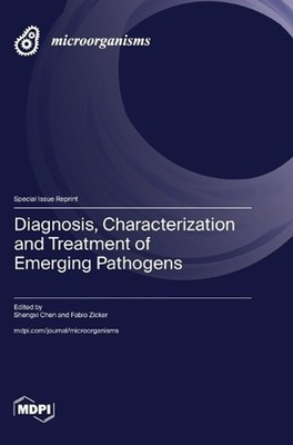 Diagnosis, Characterization and Treatment of Emerging Pathogens by Shengxi Chen