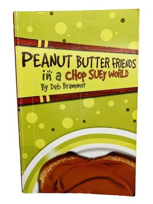 Peanut Butter Friends in a Chop Suey World by Deb Brammer JourneyForth PB~N1 17