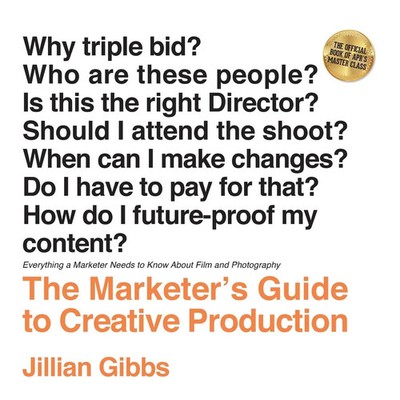The Marketer's Guide to Creative Production Jillian Gibbs Taschenbuch Englisch