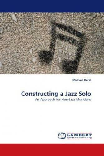 Thumbnail - Constructing A Jazz Solo An Approach For Non-jazz Musicians 1037