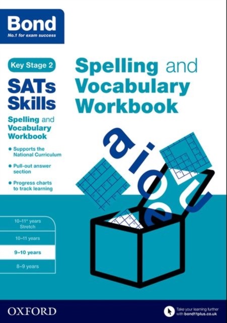 Bond SATs Skills Spelling and Vocabulary Workbook by Bond 11+ (Paperback Book)