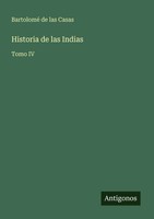 Bartolomé De Las Casas | Historia De Las Indias | Taschenbuch | Spanisch (2025)