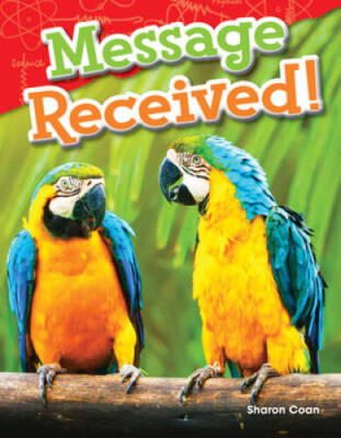 Message Received (Science Readers: Content and Literacy) - Paperback - GOOD