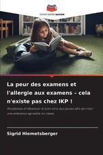 La peur des examens et l'allergie aux examens - cela n'existe pas chez IKP ! by 
