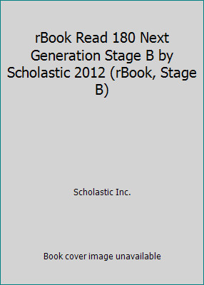 rBook Read 180 Next Generation Stage B by Scholastic 2012 (rBook, Stage B)