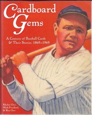 Cardboard Gems  A Century of Baseball Cards: A Century of Baseball Cards &