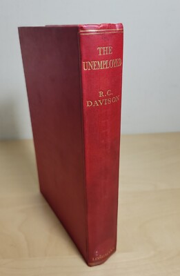 The Unemployed Old Policies And New Ronald C. Davdison 1929 HC VG