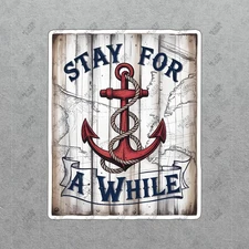 Nautical Sticker Stay For A While Rustic Anchor Coastal #8231
