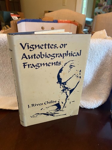 Vignettes,or Autobiographical Fragments by J. Rives Childs - 第 1/1 張圖片