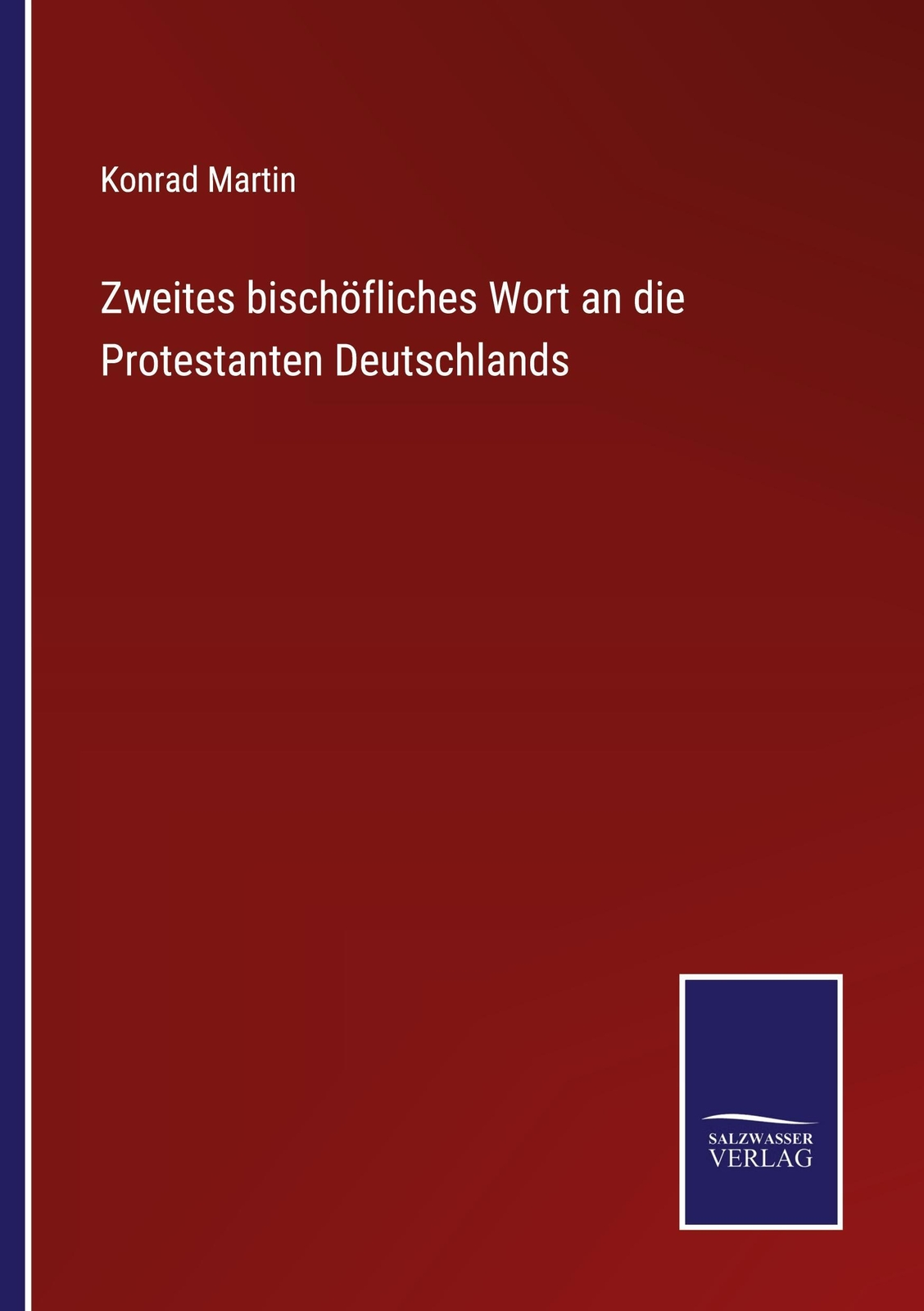 Konrad Martin | Zweites Bischöfliches Wort An Die Protestanten