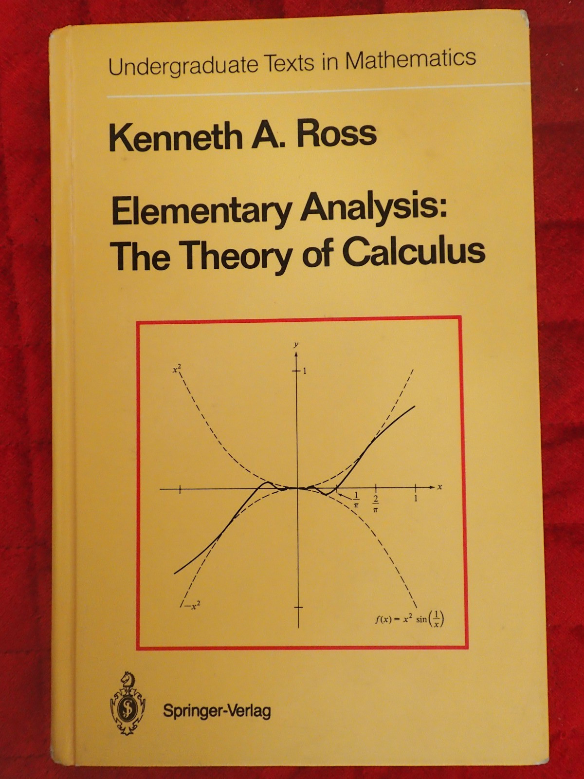 Elementary Analysis: The Theory of Calculus - Ross
