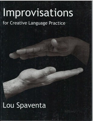 Improvisations for Creative Language Practice by Lou Spaventa (English) Paperbac