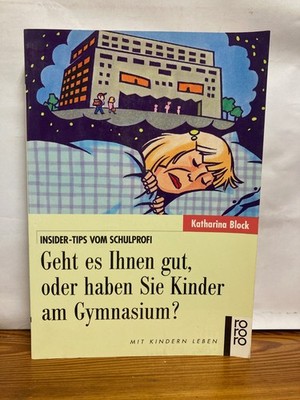 Geht es Ihnen gut, oder haben Sie Kinder am Gymnasium? Katharina Block