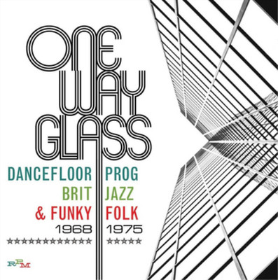 Various Artists One Way Glass: Dancefloor Prog, Brit Jazz and Funky Folk 19 (CD)