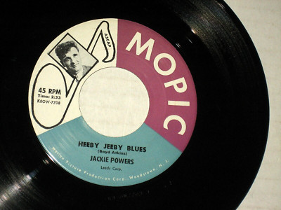 45rpm JACKIE POWERS heeby jeeby blues MOPIC 7707 nice SEE PICS