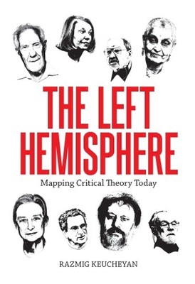 The Left Hemisphere by Razmig Keucheyan, Gregory Elliott - 9781781685594