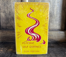 Psychic Self Defense by Dion Fortune 11th impression 1967 -