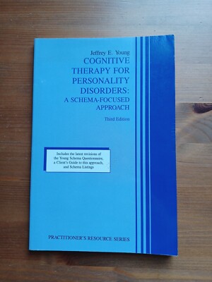Cognitive Therapy for Personality Disorders - A Schema-focused Approach