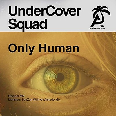 Undercover Squad Only Human (CD) (UK IMPORT)