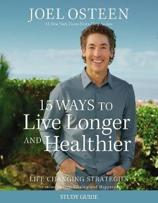 15 Ways to Live Longer and Healthier Study Guide,