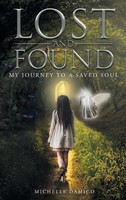 Lost And Found My Journey To A Saved Soul | Michelle Damico | Buch | Gebunden