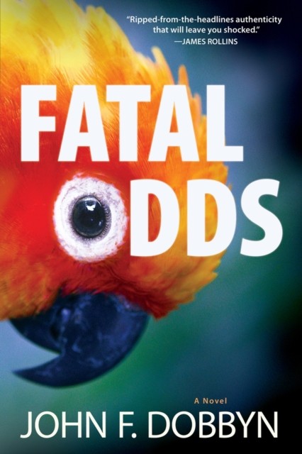 Fatal Odds: A Novel by John F. Dobbyn PAPERBACK 9781608093724
