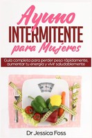 Jessica Foss | Ayuno Intermitente Para Mujeres | Taschenbuch | Spanisch (2021)