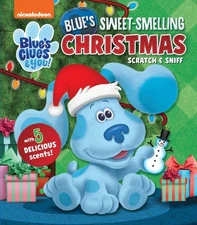 Nickelodeon Blue's Clues & You!: Blue's Sweet-Smelling Christmas (Scratch and S,