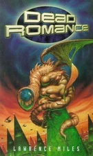 DEAD ROMANCE (NEW ADVENTURES) By Lawrence Miles