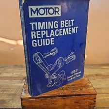 Motor Timing Belt Replacement Guide, 1970-1997 Domestic & Imported Cars & Trucks