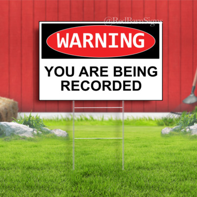 WARNING YOU ARE BEING RECORDED Indoor Outdoor Yard Sign with metal ...