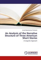 An Analysis Of The Narrative Structure Of Three American Short Stories Ismail Ab