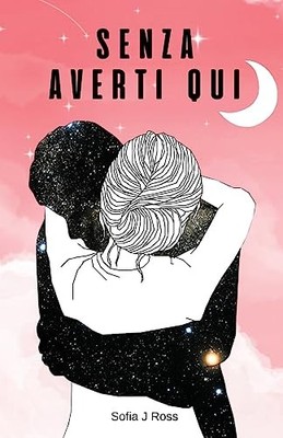 Senza averti qui - Ross, Sofia J