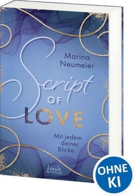 Script of Love - Mit jedem deiner Blicke (Love-Trilogie, Band 2) Marina Neu