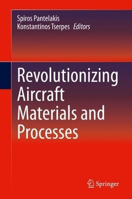 Revolutionierende Flugzeugmaterialien und -prozesse - 9783030353452