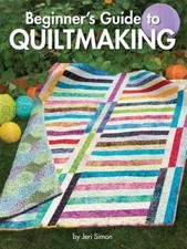 Beginners Guide to Quiltmaking - Perfect Paperback By Jeri Simon - GOOD